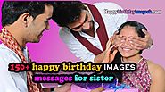 150+ happy birthday images messages for sister » HBI