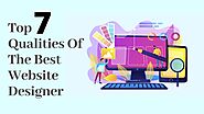 Top 7 Qualities Of The Best Website Designer – Telegraph