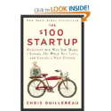 The $100 Startup: Reinvent the Way You Make a Living,Do What You Love,and Create a New Future