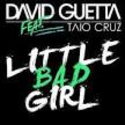 David Guetta & Taito Cruz - Little Bad Girl