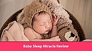 The Baby Sleep Miracle Review - An Honest & In-depth Review for 2020