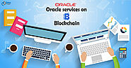 Oracle Blockchain Cloud Service: What is it & How it Works - DataFlair