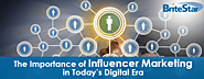 The Importance of Influencer Marketing in Today’s Digital Era