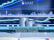 CCM discretionary service rife with investment strategies