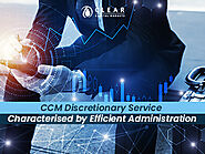CCM Discretionary Service Characterised by Efficient Administration
