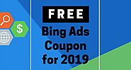 Free Bing Ads Coupon for 2019 - Get $100 in Free Advertising Credits - Cilderman Solutions