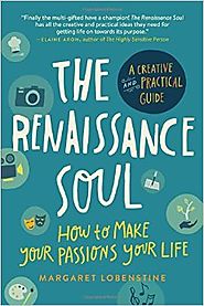 The Renaissance Soul: How to Make Your Passions Your LifeA Creative and Practical Guide
