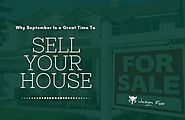 Why September is a Great Time to Sell Your House