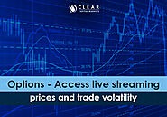 Options - Access live streaming prices and trade volatility