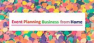How to Start "Event Planning Business from Home"