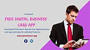 Use Free Digital Business Card App and enjoy the benefits.