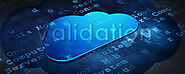 Cloud Validation | Cloud Validation and Why it Matters