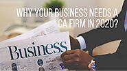Why your business needs a CA firm in 2020?
