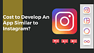 How much would it cost to develop an app similar to Instagram?