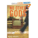 No Other gods: Confronting Our Modern Day Idols