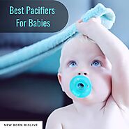 The Best Pacifiers for Babies - NewBornBioLive