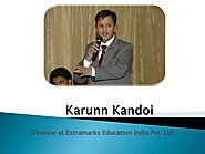 PPT - Karun Kandoi - Director of Extramarks Education India PowerPoint Presentation - ID:9917915