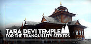 Tara Devi Temple close to Tara Devi Shimla Scout Camp