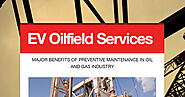 Major Benefits Of Preventive Maintenance In Oil And Gas Industry
