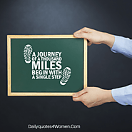 A journey of a thousand miles - Daily Quotes for Women