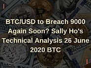 BTC/USD to Breach 9000 Again Soon? Sally Ho's Technical Analysis 26 June 2020 BTC
