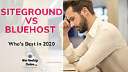 SiteGround vs Bluehost : Who’s Best In 2020