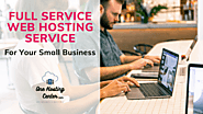 Full Service Web Hosting Service For Your Small Business