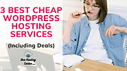 3 Best Cheap WordPress Hosting Services (From $2.95/month)