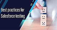 Learn the Best Practices for Salesforce Testing