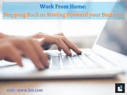 Work From Home: Stepping Back or Moving Forward your Business