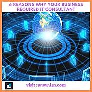 6 Reasons why your Business Required IT Consultant
