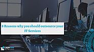8 Reasons why you should outsource your IT Services