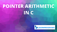 Pointer Arithmetic in C [ With Detailed Explanation ] - LearnProgramo