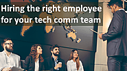 Top 6 Tips for Hiring the Right Employee for your Technical Communications Teams | STC Carolina