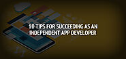 10 Tips for Succeeding as an Independent App Developer
