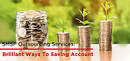 SMSF Outsourcing Services: Brilliant Ways To Saving Account | Account Consultant