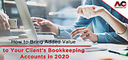 How to Bring Added Value to Your Client’s Bookkeeping Accounts in 2020 ?