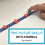 Fine Motor Skills with a Marble (or ball)!