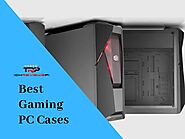 The Best Gaming PC Cases to Buy Online - TechReviewPros