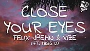 Felix Jaehn & VIZE - Close Your Eyes (Lyrics) ft. Miss Li