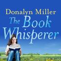 The Book Whisperer: Awakening the Inner Reader in Every Child | IndieBound