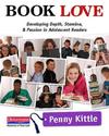 Book Love - Developing Depth, Stamina, and Passion in Adolescent Readers