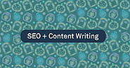 SEO + Content Writing: How To Get Benefitted From This Synergy