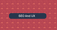 Make SEO And User Experience Work Together On Your Website.