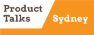Product Talks Sydney