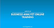 Aspects of business analyst online training | Bagyatech