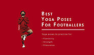 10 Best Yoga Poses For Football Players