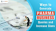 Best Ways to Generate Pharma Franchise Queries and Increase Sales