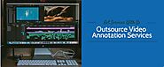 Find High Rated Outsource Video Annotation Services.