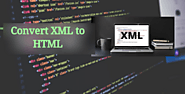 Choose Best Affordable Service Of Convert XML to HTML.